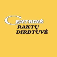 CENTRINĖ RAKTŲ DIRBTUVĖ