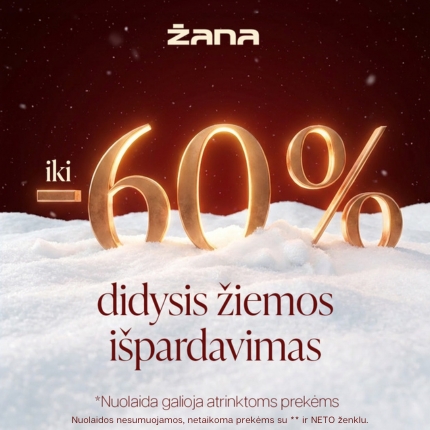 ŽANA. Žiemos išpardavimas! Nuolaidos iki -60 % atrinktoms prekėms