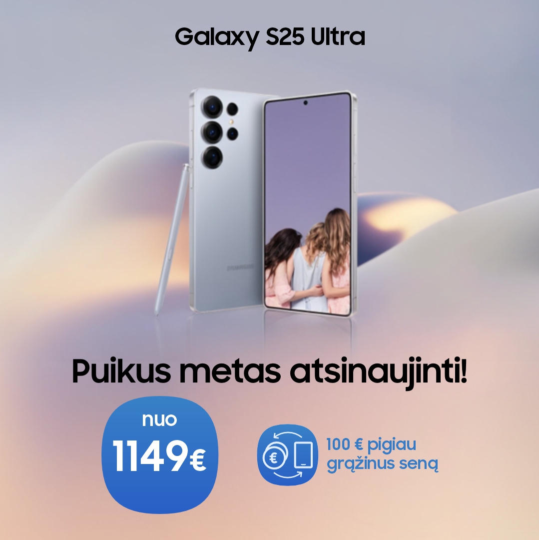 SAMSUNG SALONAS. 100 € pigiau grąžinus seną įrenginį. Galaxy S25 Ultra.