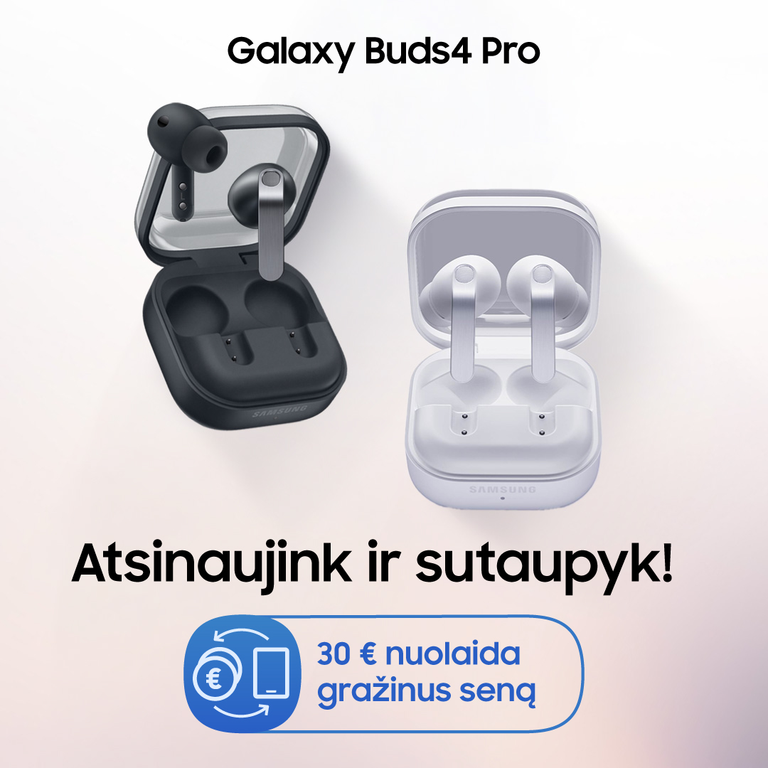 SAMSUNG SALONAS. Atsinaujink ir sutaupyk!