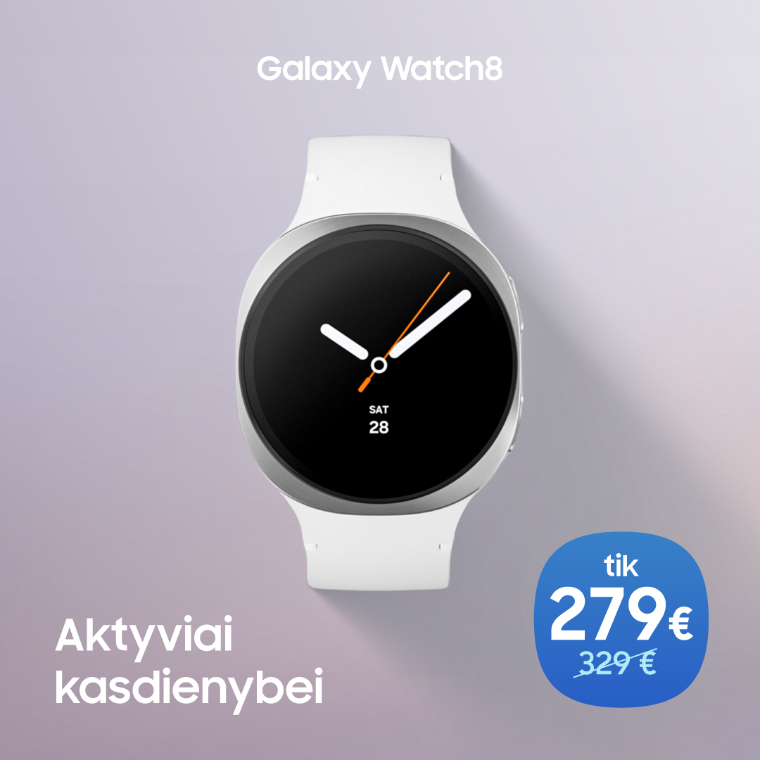 SAMSUNG SALONAS. Galaxy Watch8 už ypatingą kainą!