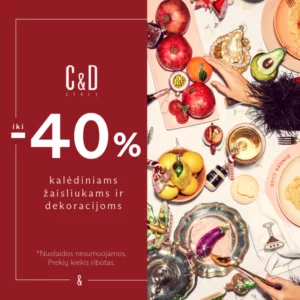 C&D STYLE. IKI -40% KALĖDINIAMS ŽAISLIUKAMS IR DEKORACIJOMS