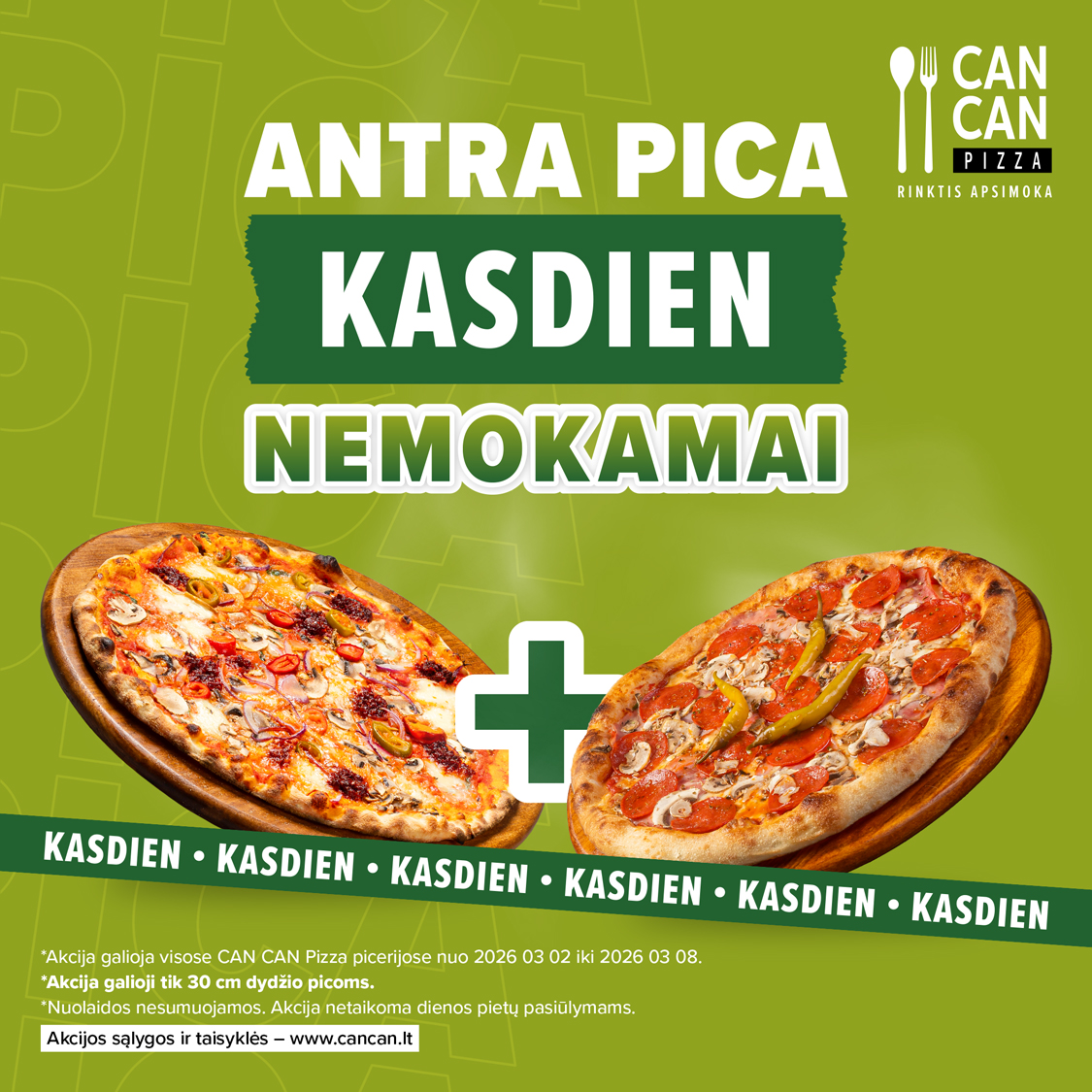 CAN CAN PIZZA. ANTRA PICA KASDIEN NEMOKAMAI!