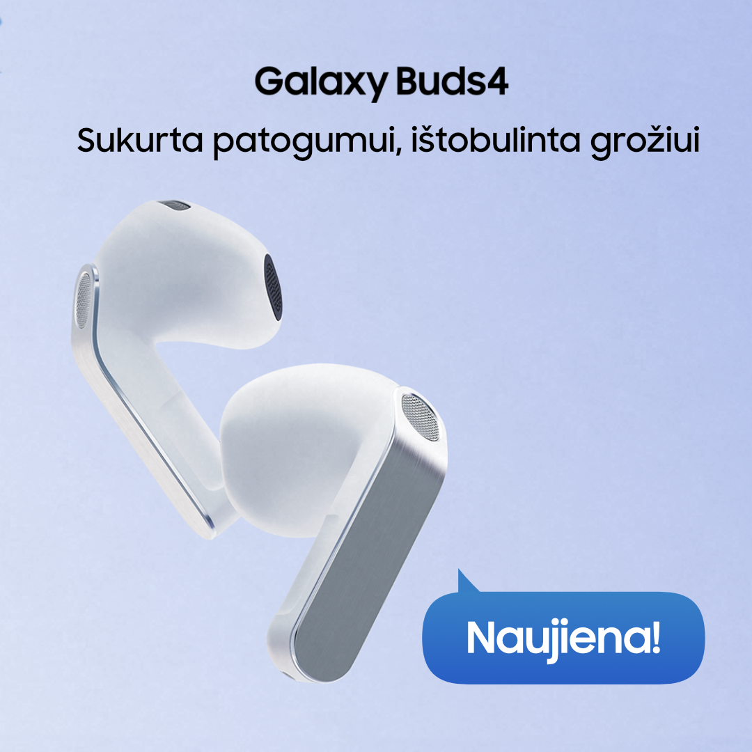 SAMSUNG SALONAS. Naujiena – Galaxy Buds4!