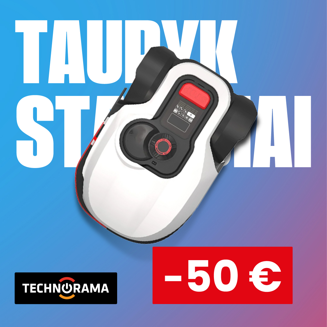 TECHNORAMA. Visiems vejapjovių robotams taikoma papildoma 50 Eur nuolaida