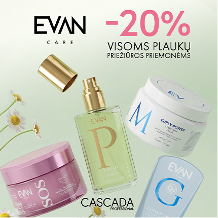 CASCADA. -20% EVAN Care plaukų priežiūros priemonėms