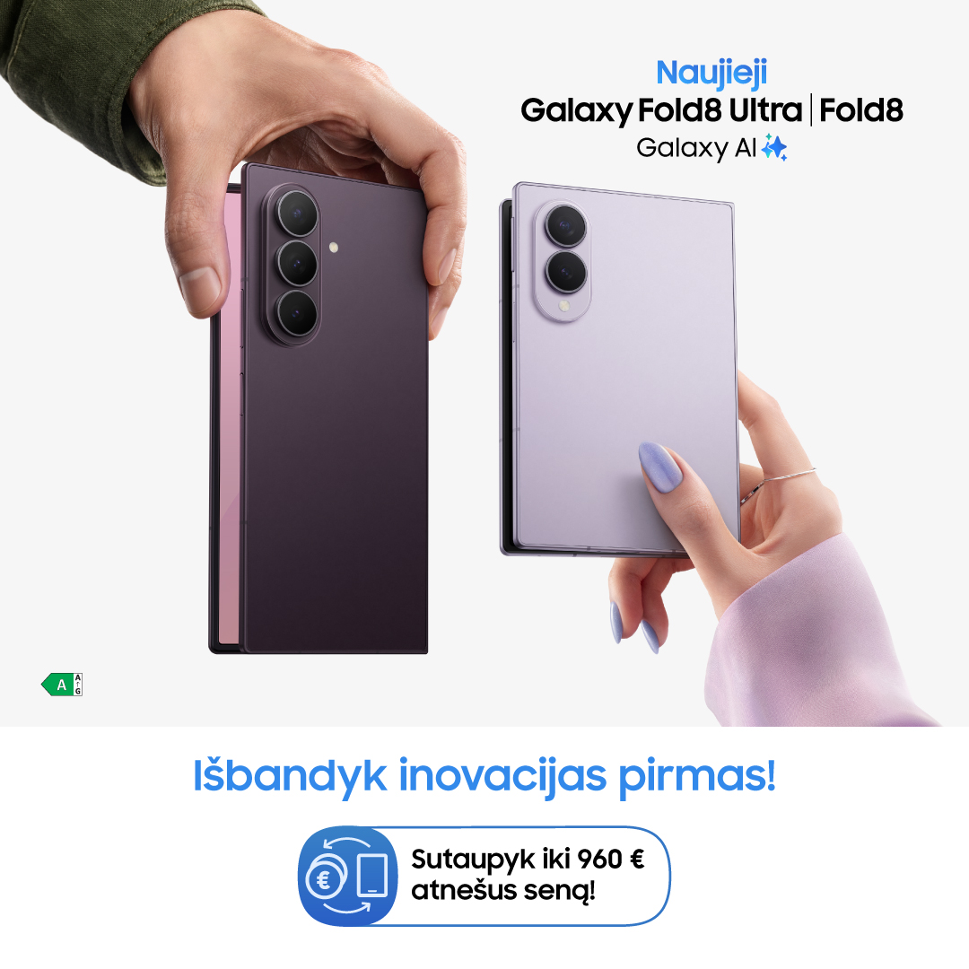 SAMSUNG. Išbandyk inovacijas pirmas!