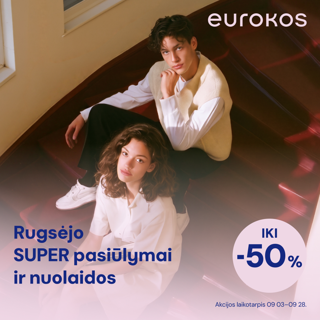 EUROKOS. Rugsėjo SUPER pasiūlymai ir nuolaidos iki -50%!