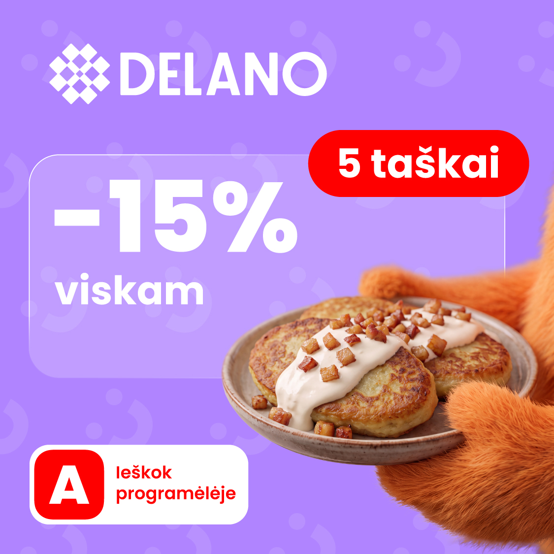 DELANO. -15 % viskam