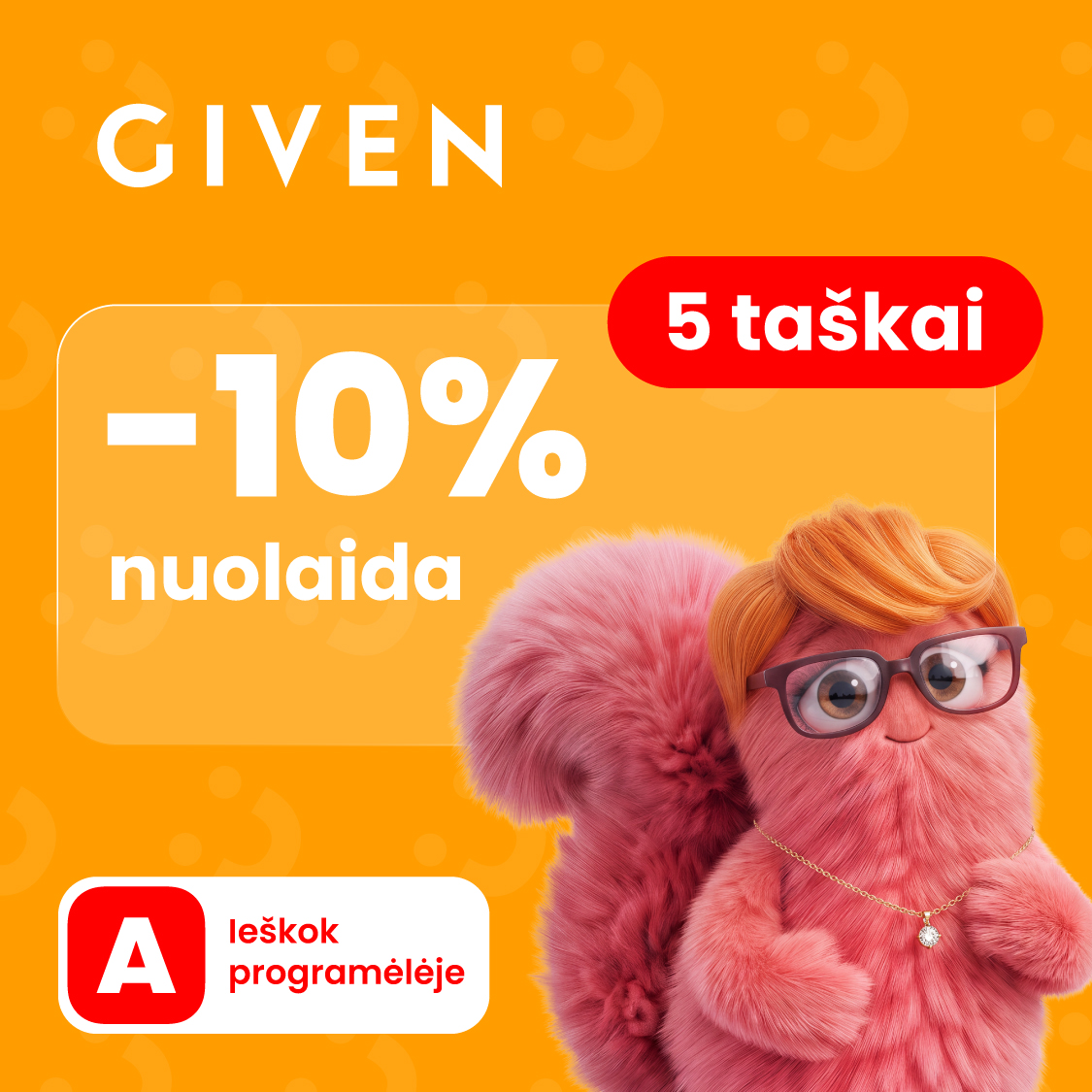 GIVEN. -10 % nuolaida