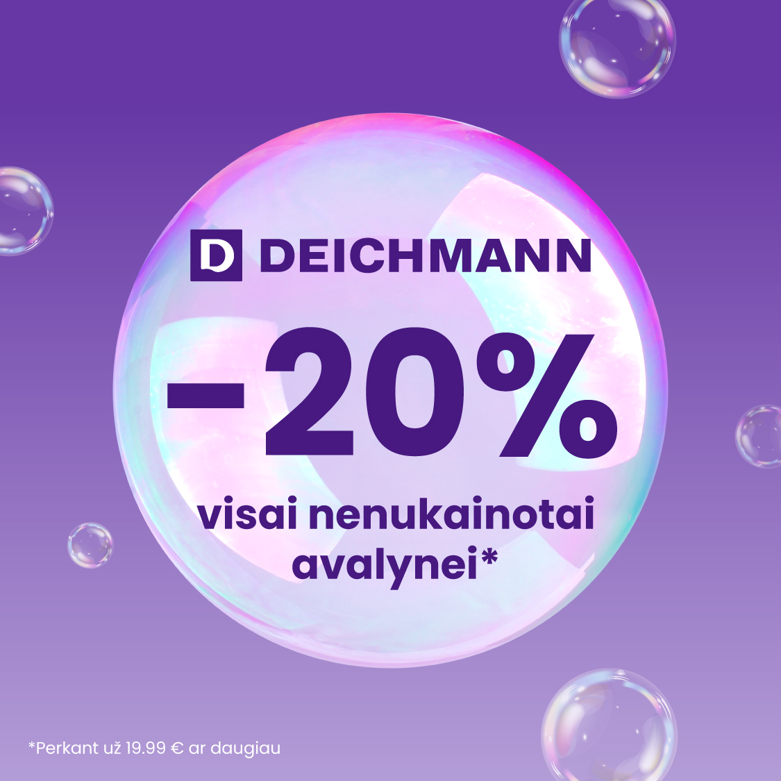 DEICHMANN. –20 % visai nenukainotai avalynei*