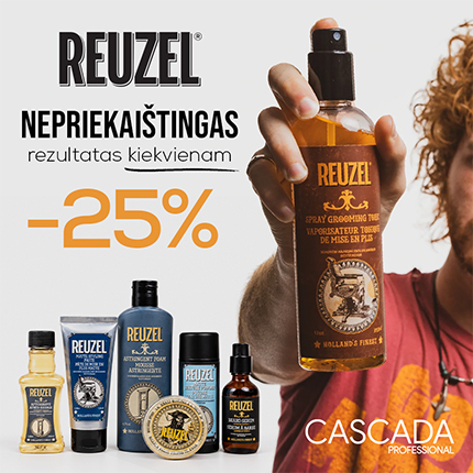CASCADA. -25% nuolaida REUZEL priemonėms