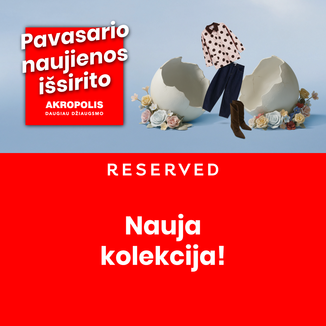 RESERVED. Pavasario naujienos!