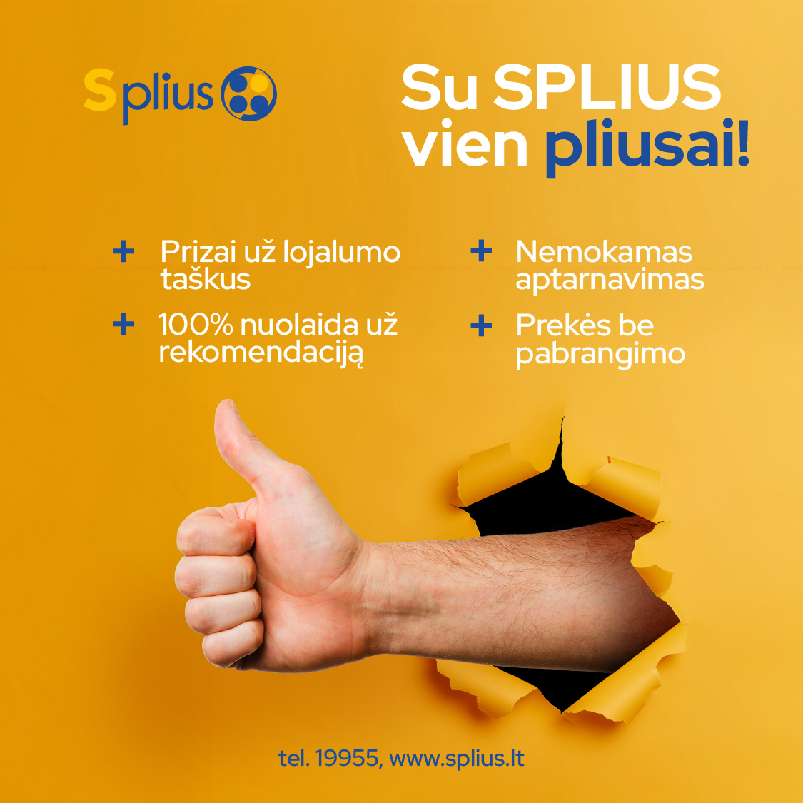 SPLIUS. Vien pliusai!