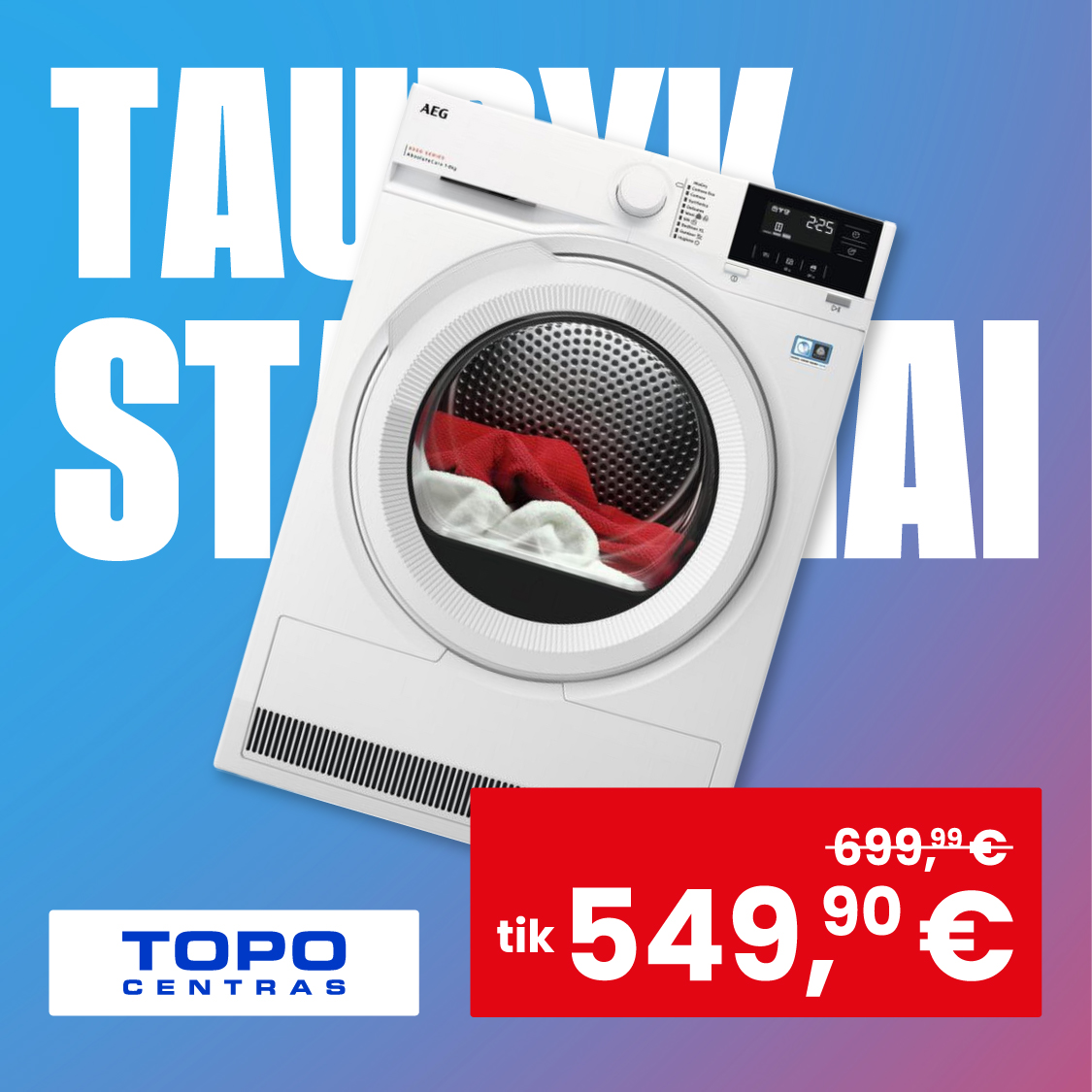 TOPO CENTRAS. AEG džiovyklė tik 549,9 €