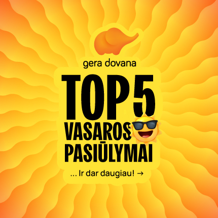 GERA DOVANA. Vasaros pasiūlymai