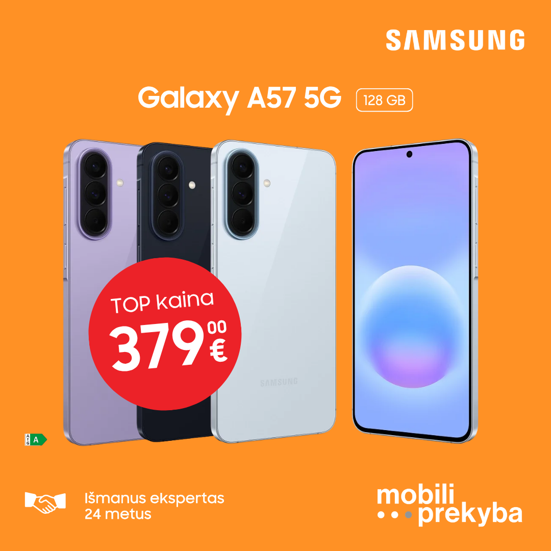 MOBILI PREKYBA. Galaxy A57 – tik nuo 379 Eur
