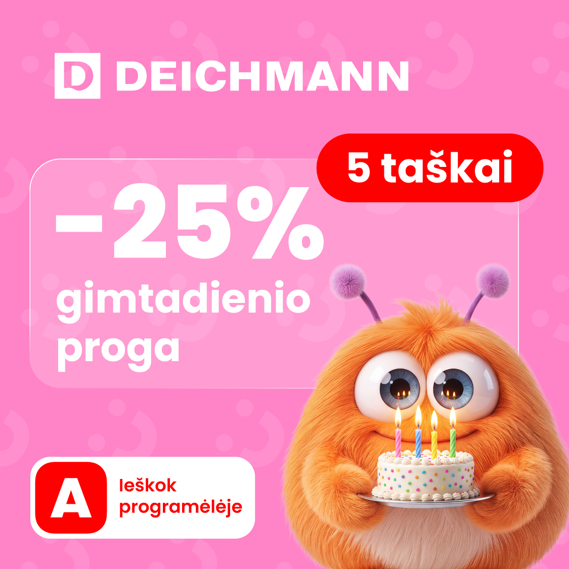 DEICHMANN. -25 % gimtadienio proga