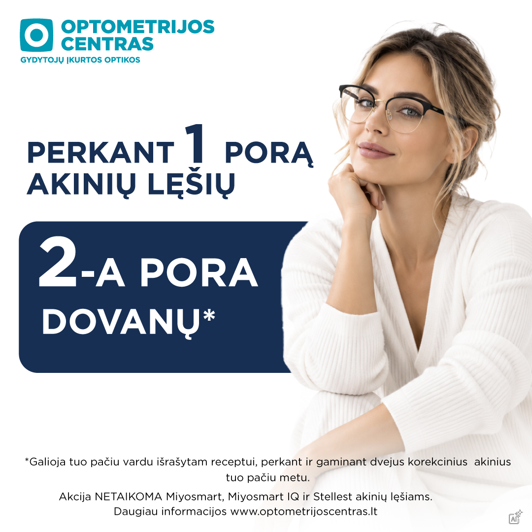 OPTOMETRIJOS CENTRAS. PERKANT 1 PORĄ AKINIŲ LEŠIŲ – 2 PORA DOVANŲ*!