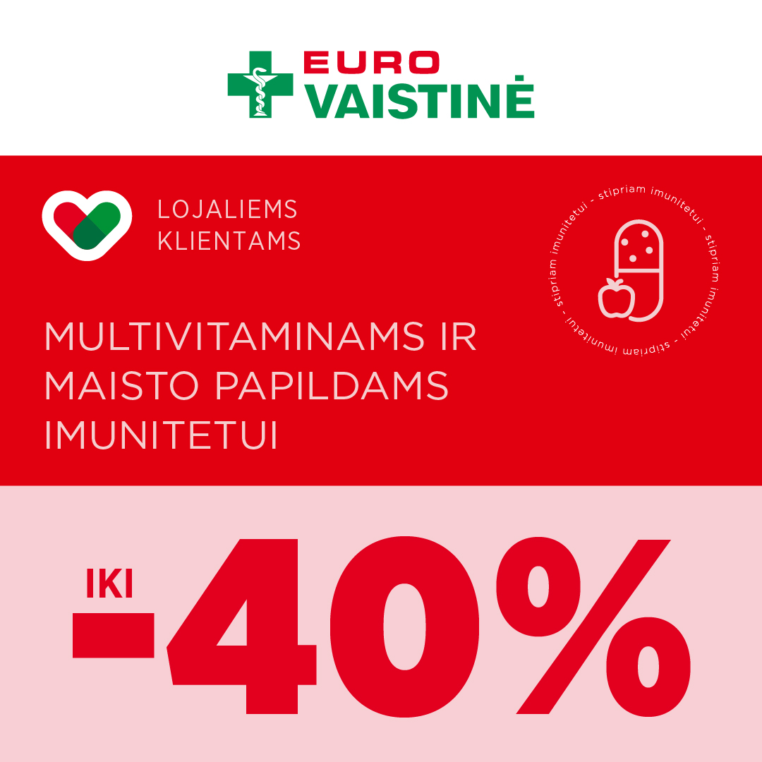 EUROVAISTINĖ. MULTIVITAMINAMS IR MAISTO PAPILDAMS IMUNITETUI iki – 40 %
