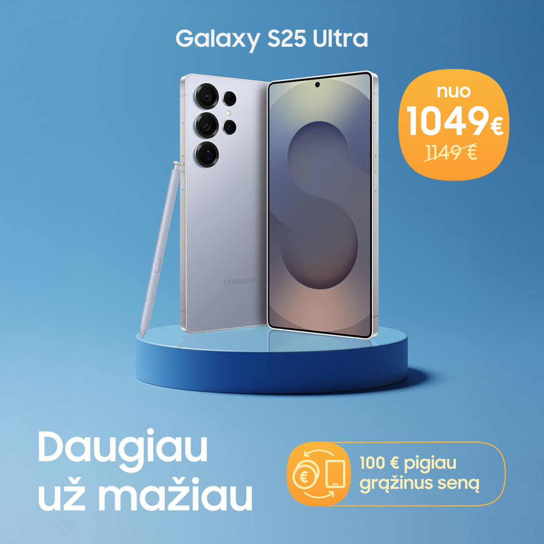 SAMSUNG SALONAS. Gauk daugiau, už mažiau!