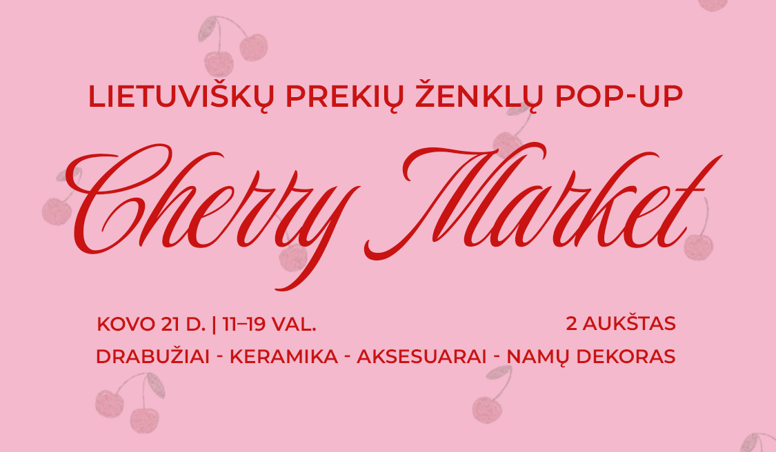 CHERRY MARKET – lietuviškų prekių ženklų POP-UP 🍒