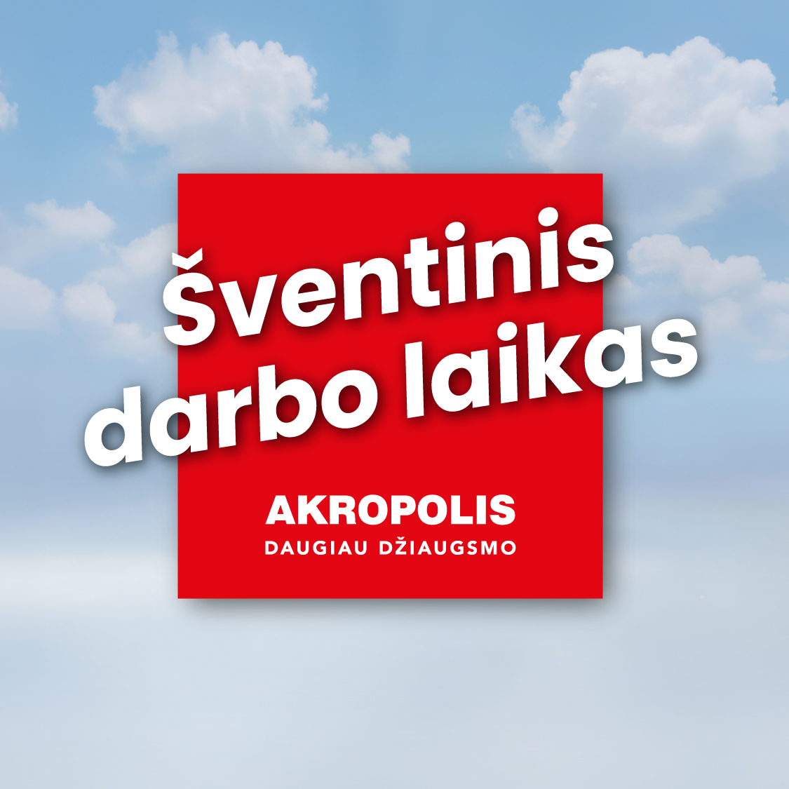 Vilniaus, Klaipėdos ir Šiaulių „Akropoliai“ skelbia, kaip dirbs per Velykas