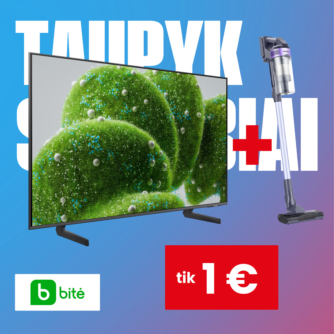 BITĖ. Įsigyk SAMSUNG 55″ 4K QLED televizorių ir SAMSUNG Jet 60 Turbo dulkių siurblį gauk už 1 Eur