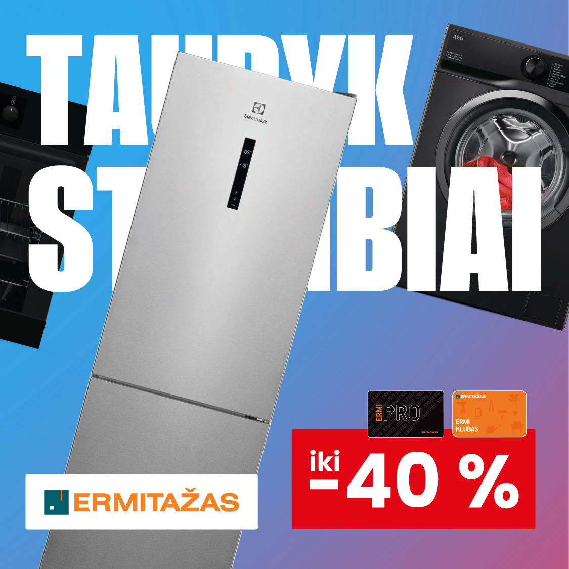 ERMITAŽAS. Iki -40% Electrolux ir AEG stambiai buitinei technikai