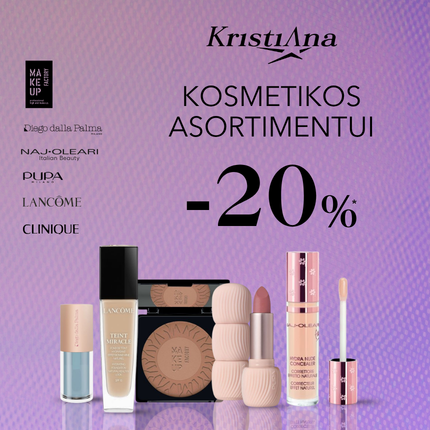 KRISTIANA. Kosmetikos asortimentui – 20%*