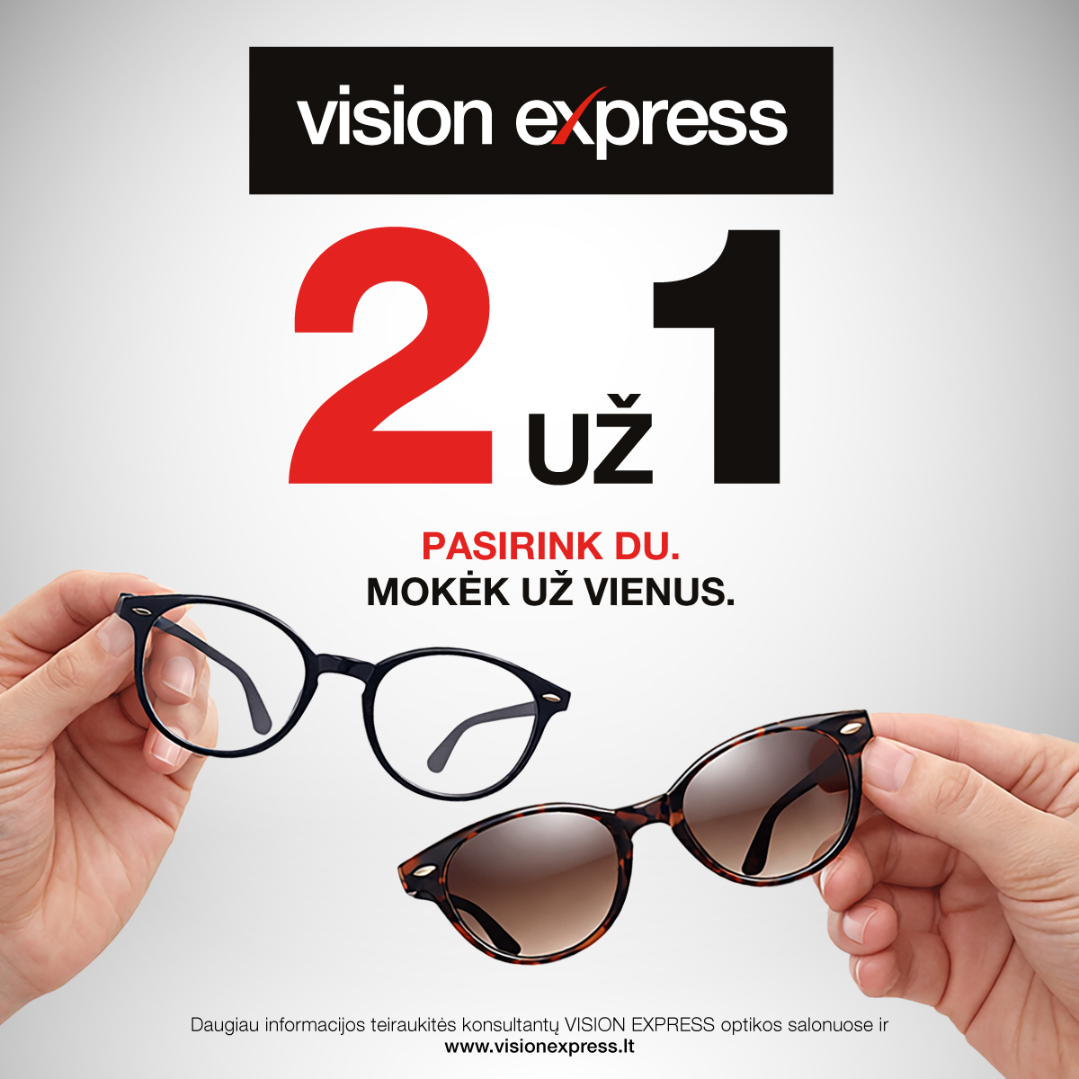 VISION EXPRESS. „2 už 1 kainą“ akinių rėmeliams arba saulės akiniams