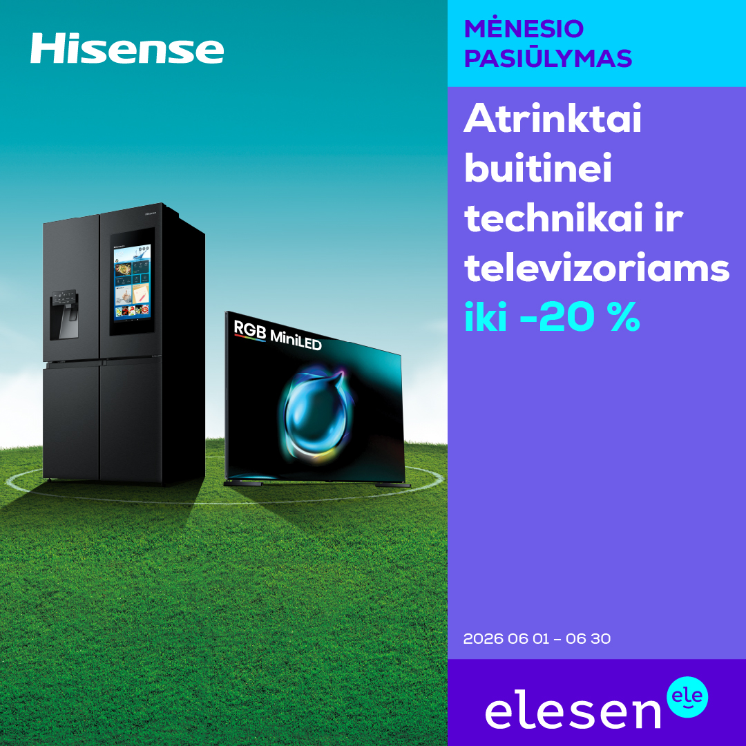 ELESEN. Atrinktai Hisense buitinei technikai ir televizoriams iki -20 %