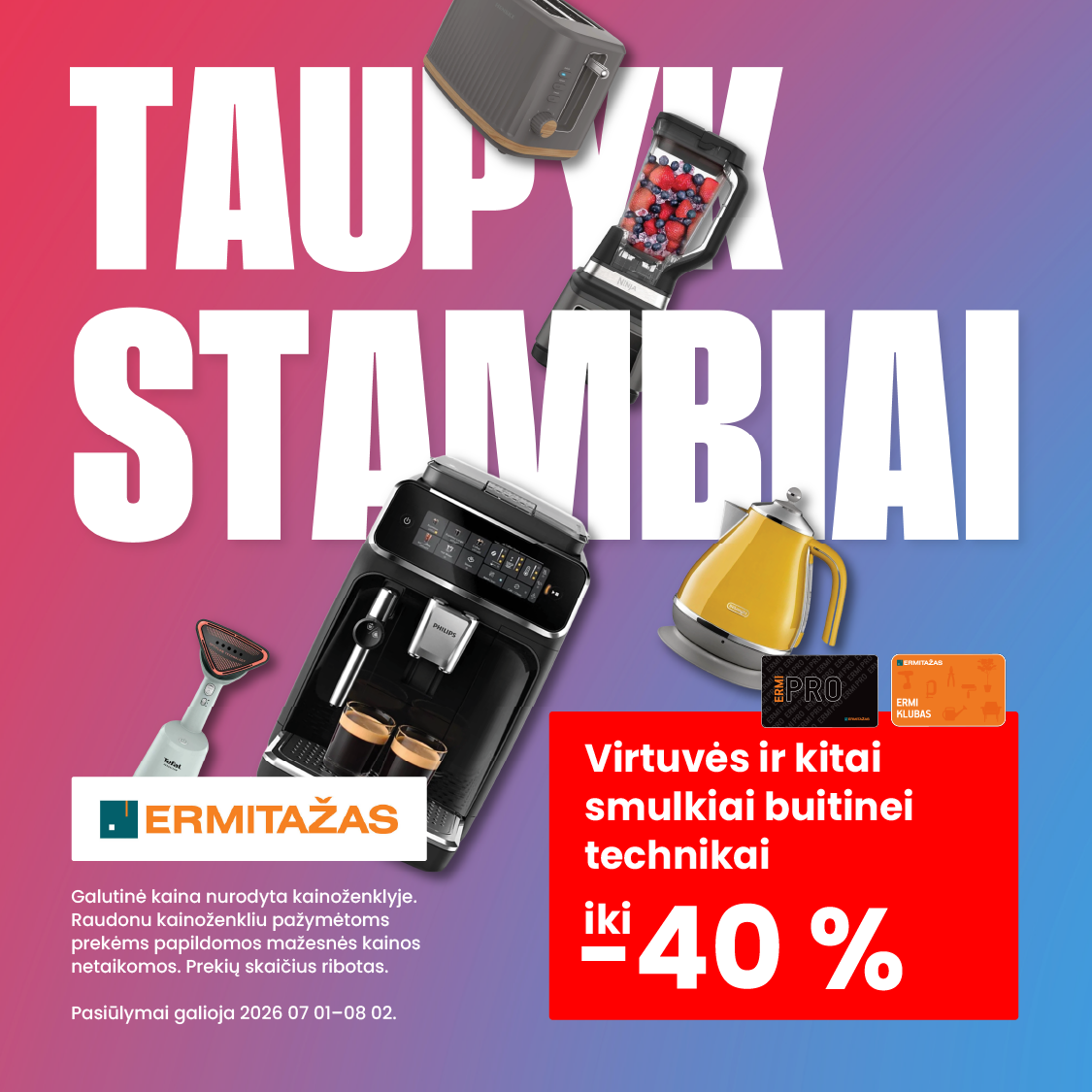 ERMITAŽAS. Iki -40% virtuvės ir kitai smulkiai buitinei technikai