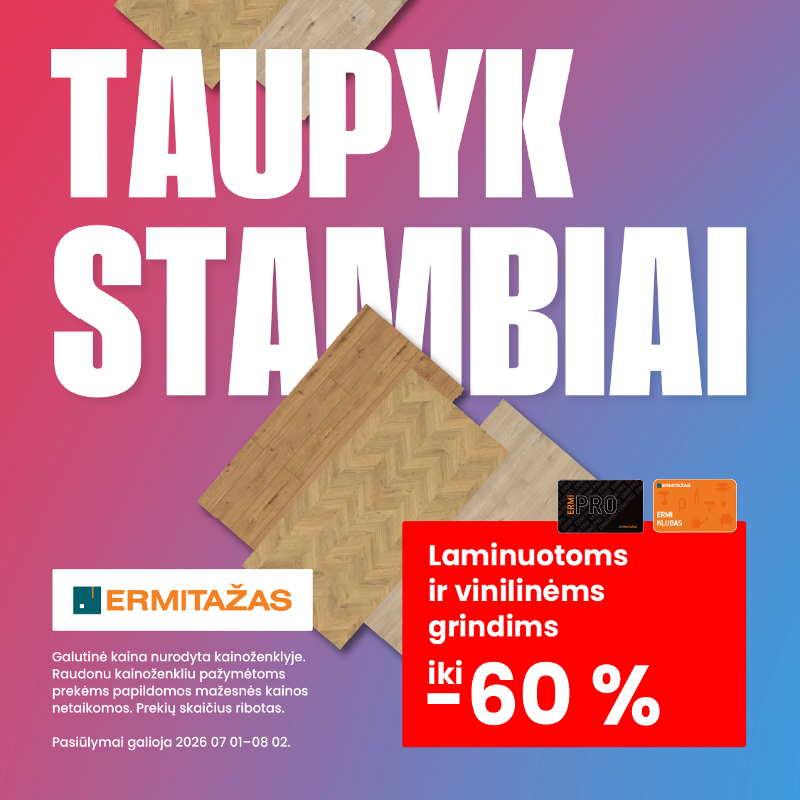 ERMITAŽAS. Iki -60% laminuotoms ir vinilinėms grindims