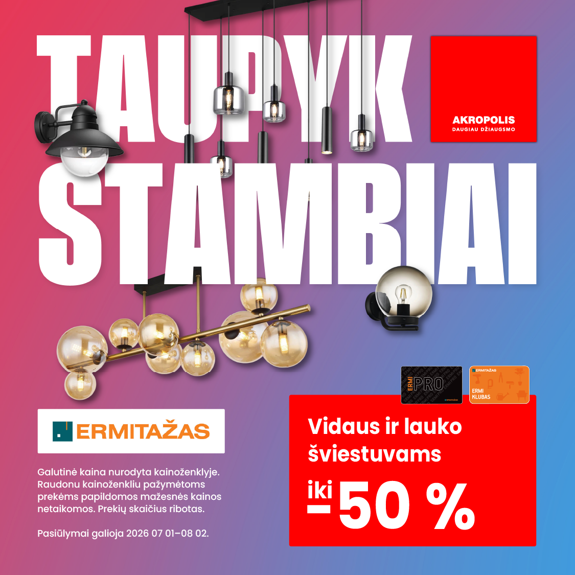ERMITAŽAS. Iki -50% vidaus ir lauko šviestuvams