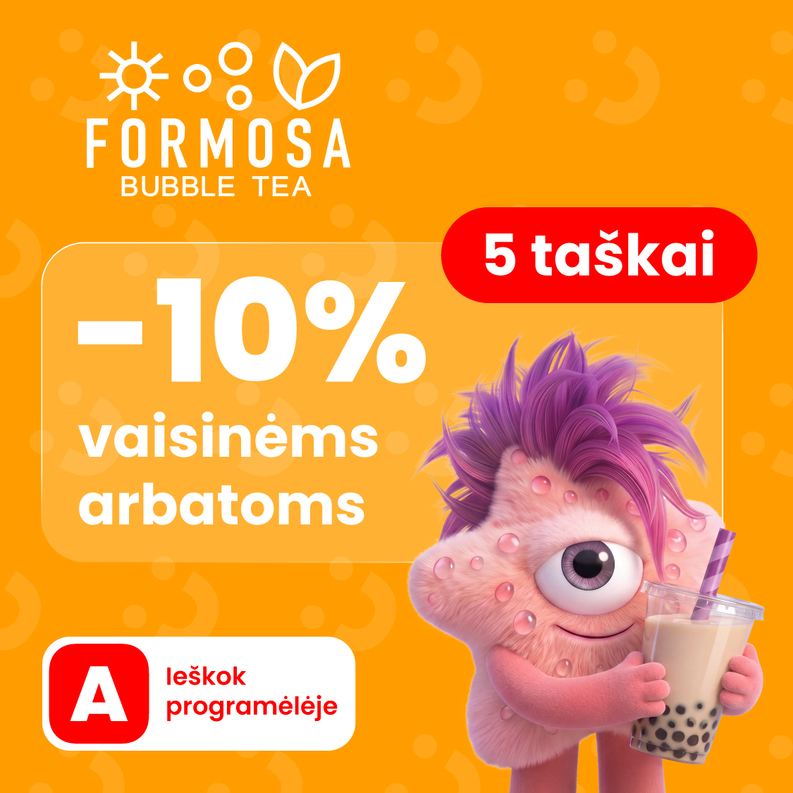 FORMOSA BUBBLE TEA. -10 % vaisinėms arbatoms