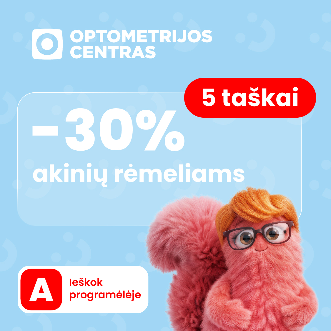 OPTOMETRIJOS CENTRAS. – 30 % akinių rėmeliams