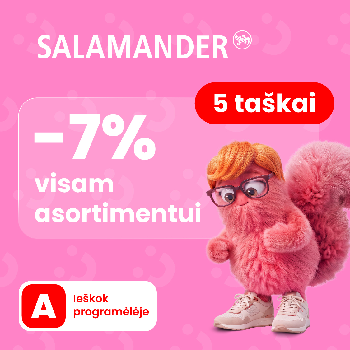 SALAMANDER. -7 % visam asortimentui