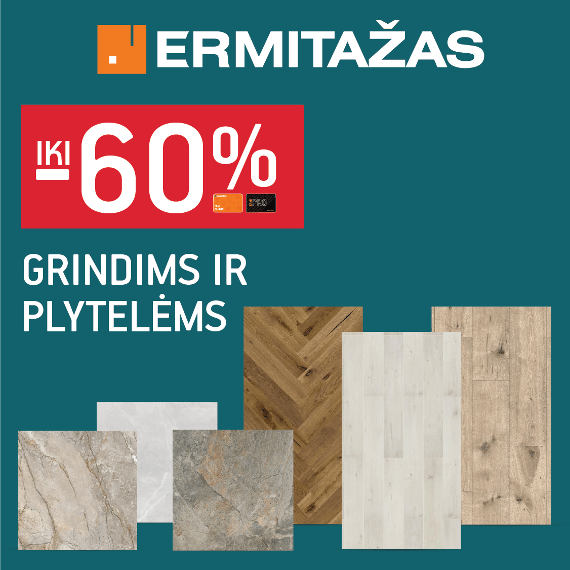 ERMITAŽAS. Iki -60% grindims ir plytelėms