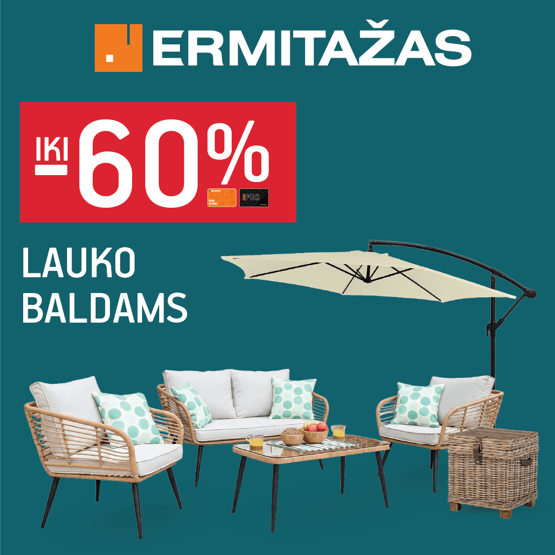 ERMITAŽAS. Iki -60% lauko baldams