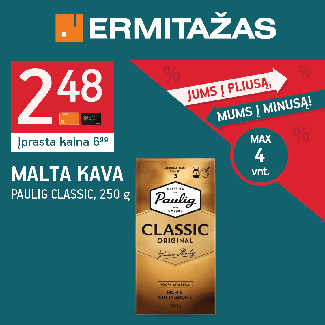 ERMITAŽAS. PAULIG kava už gerą kainą!