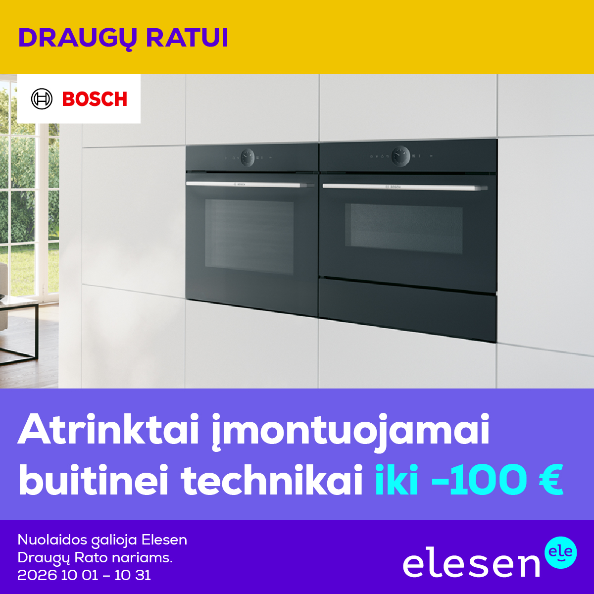 ELESEN. Atrinktai „Bosch“ įmontuojamai buitinei technikai – nuolaidos iki 100 €