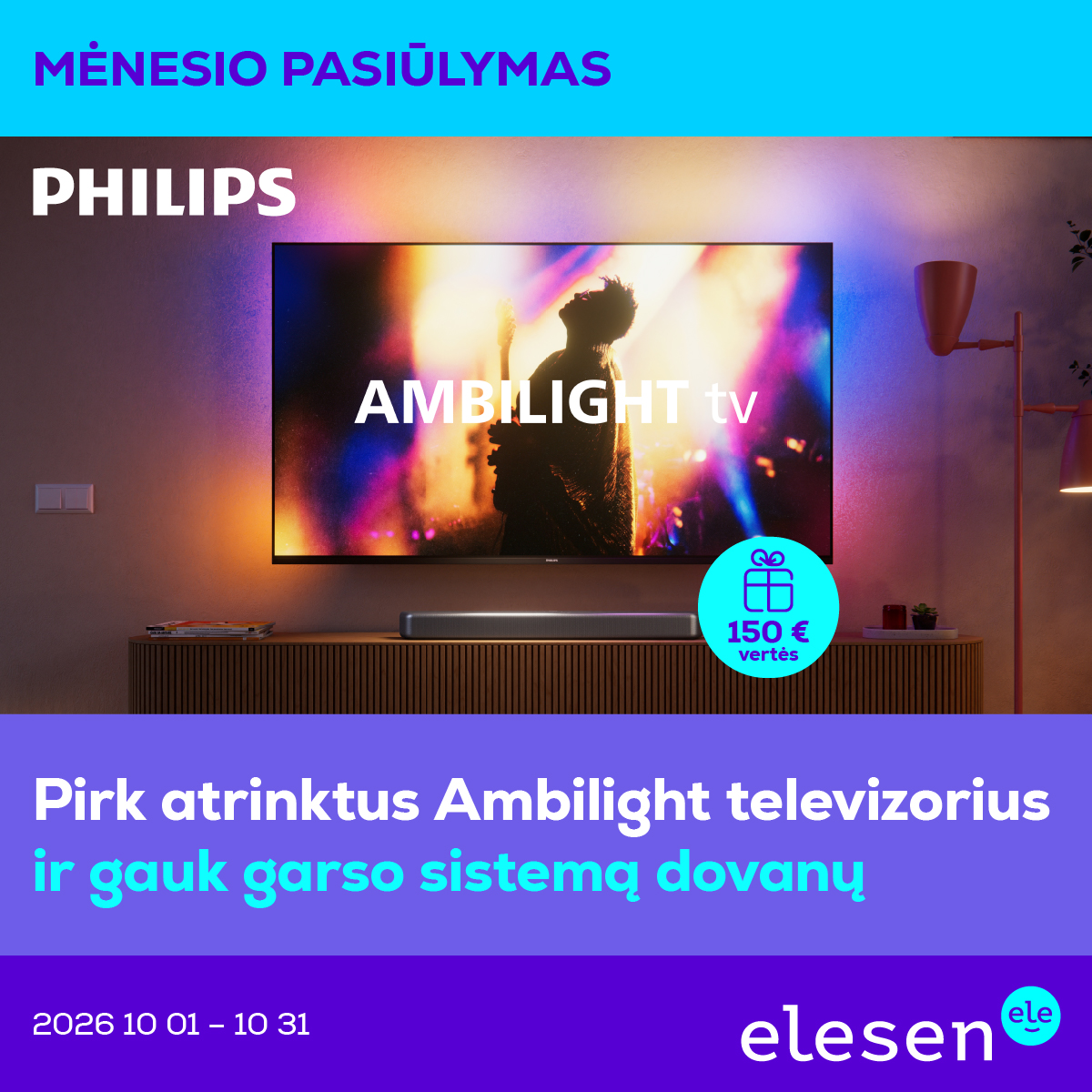 ELESEN. Pirk atrinktą „Philips Ambilight“ televizorių ir gauk garso sistemą dovanų